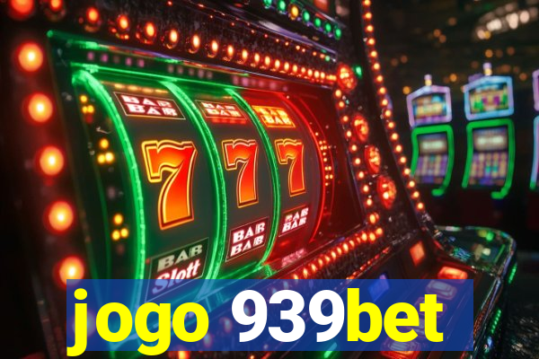 jogo 939bet